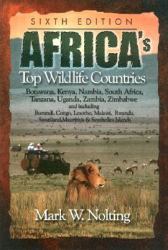 Top Wildlife Countries : Botswana, Kenya, Namibia, South Africa, Tanzania, Uganda, Zambia, Zimbabwe and Including Burundi, Congo, Lesot