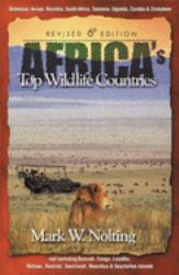Top Wildlife Countries : Botswana, Kenya, Namibia, South Africa, Tanzania, Uganda, Zambia, Zimbabwe and Including Burundi, Congo, Lesot