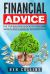 Financial Advice : The Top Building Blocks to Personal Wealth and Financial Independence
