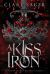 A Kiss of Iron A Kiss of Iron