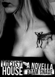Locust House : A Novella