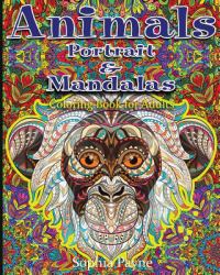Animals Portrait and Mandalas : Coloring Book for Adults