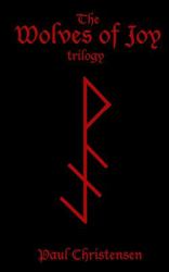 The Wolves of Joy Trilogy (Omnibus Edition)