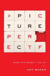 Picture Perfect : When Life Doesn't Line Up