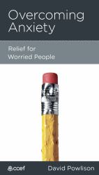 Overcoming Anxiety : Relief for Worried People