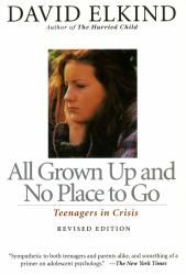 All Grown up and No Place to Go : Teenagers in Crisis