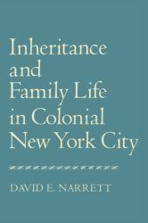 Inheritance and Family Life in Colonial New York City