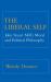The Liberal Self : John Stuart Mill's Moral and Political Theory The Liberal Self : John Stuart Mill's Moral and Political Theory