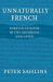 Unnaturally French : Foreign Citizens in the Old Regime and After