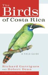 The Birds of Costa Rica : A Field Guide