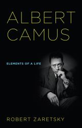 Albert Camus : Elements of a Life