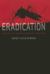 Eradication : Ridding the World of Diseases Forever?
