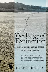 The Edge of Extinction : Travels with Enduring People in Vanishing Lands