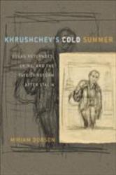Khrushchev's Cold Summer : Gulag Returnees, Crime, and the Fate of Reform after Stalin
