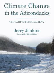 Climate Change in the Adirondacks : The Path to Sustainability