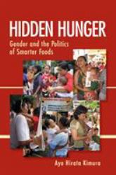 Hidden Hunger : Gender and the Politics of Smarter Foods