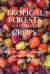 Tropical Forests and Their Crops