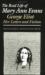 The Real Life of Mary Ann Evans : George Eliot, Her Letters and Fiction
