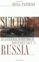 Suicide As a Cultural Institution in Dostoevsky's Russia