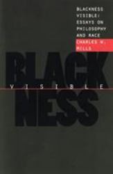 Blackness Visible : Essays on Philosophy and Race