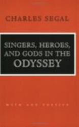 Singers, Heroes, and Gods in the Odyssey