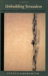 Unbuilding Jerusalem : Apocalypse and Romantic Representation