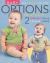 Baby Options--Knit Fashion for Tots!; Same Pattern 2 Different Unique Yarn Looks