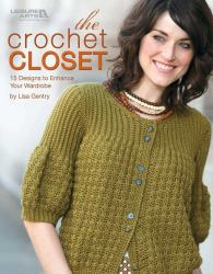 The Crochet Closet : 15 Designs to Enhance Your Wardrobe