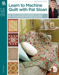 Learn to Machine Quilt with Pat Sloan