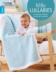 Little Lullabies--Easy Blankets with Beautiful Color Patterns!