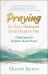 Praying for Your Husband from Head to Toe : A Daily Guide to Scripture-Based Prayer