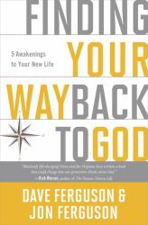 Finding Your Way Back to God : Five Awakenings to Your New Life