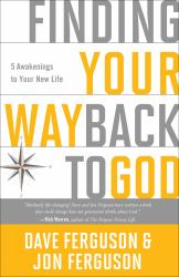 Finding Your Way Back to God : Five Awakenings to Your New Life