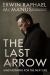 The Last Arrow : Save Nothing for the Next Life