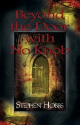 Beyond the door with no Knob