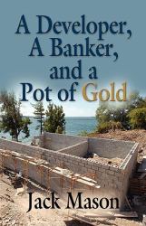 A Developer, a Banker and a Pot of Gold