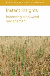 Instant Insights: Improving Crop Weed Management