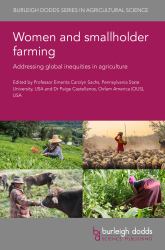 Women and Smallholder Farming : Addressing Global Inequities in Agriculture