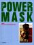 Power Mask : The Power of Masks
