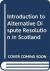 Introduction to Alternative Dispute Resolution in Scotland