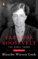 Eleanor Roosevelt, Volume 1 : The Early Years, 1884-1933