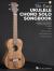 The Easy Ukulele Chord Solo Songbook: 20 All-Time Pop Favorites Arranged for Solo Ukulele with Online Access to Audio Examples