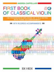 First Book of Classical Violin : 100 Progressive Melodies of 3 to 8 Notes with Piano Accompaniment