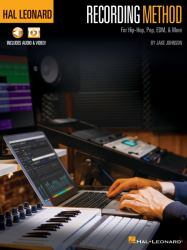 Hal Leonard Recording Method for Hip-Hop, Pop, EDM, and More - by Jake Johnson with Online Audio and Video Demos