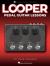 Looper Pedal Guitar Lessons - Book with Online Video Lessons Included by Chad Johnson