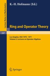 Ring and Operator Theory Year 1970-1971 : Lectures on Operator Algebras