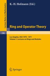 Ring and Operator Theory Year Vol. 1 : Los Angeles, USA 1970-1971 - Lectures on Rings and Modules