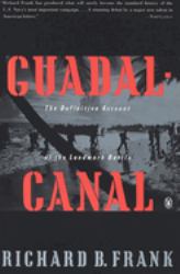 Guadalcanal : The Definitive Account of the Landmark Battle