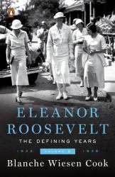 Eleanor Roosevelt, Volume 2 Vol. II : The Defining Years, 1933-1938