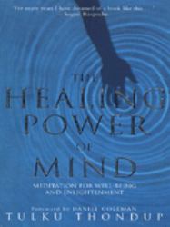 Healing Power of the Mind : Simple Meditation Exercises for Health, Well-Being and Enlightenment